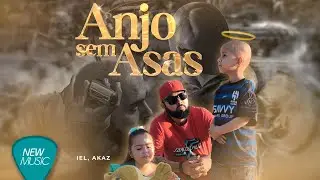 Anjo Sem Asas [Clipe Oficial] IEL ft. Akaz (Prod. Dylon No Beat)