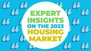 Expert Insights on the 2023 Housing Market