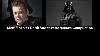 MATT SLOAN AS DARTH VADER PERFORMANCE COMPILATION