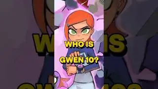 Who is Gwen 10? 