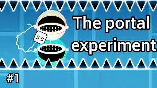 The Portal Experiment #1