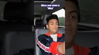 When you name is “What”…😂💀 #comedy