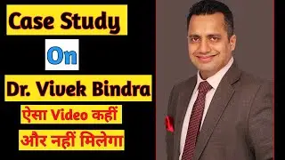 Case Study On Dr. Vivek Bindra | You will not find video like this, anywhere | Tkwtk