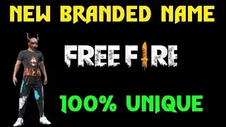 FREE FIRE  Branded Name.  Unique Nick Name. 🔥🔥🔥