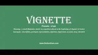 vignette: Pronounce vignette with Meaning, Phonetic, Synonyms and Sentence Examples