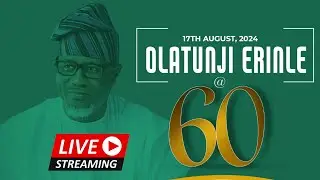OLATUNJI ERINLE AT 60