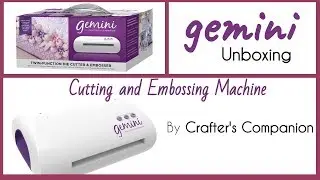 Gemini Die by Crafter's Companion | Cutting & embossing machine unboxing by Giulia's Art