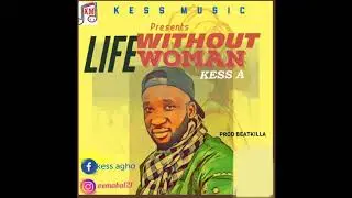kess A life without woman (official audio)