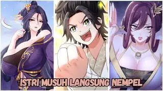 [2] ISTRI CANTIK MINTA JATAH?! 😳 Nasib Wu Dalang Berubah Drastis Berkat Sistem Cheat! 💦