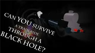 Can You Survive A Train Ride Through A Black Hole? I Roblox