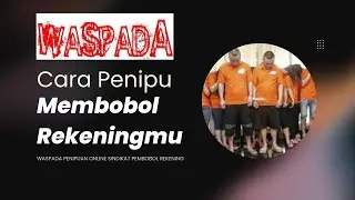 CARA PENIPU ONLINE MENGURAS REKENING KITA. WASPADA !!