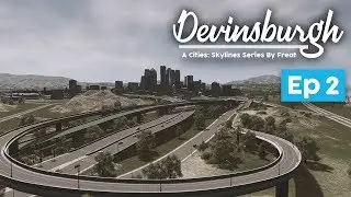 Cities: Skylines - Devinsburgh - [EP2] Reworked Downtown Area