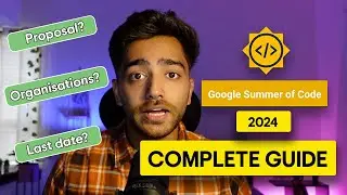 How to Contribute to GSoC 2024, Which Organizations to Select? Mistakes To Avoid? Complete Guide 🌟