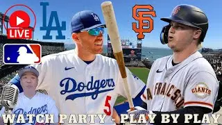 MLB LIVE I Los Angeles Dodgers vs San Francisco Giants - Watch Party - Fan Chat - Play By Play
