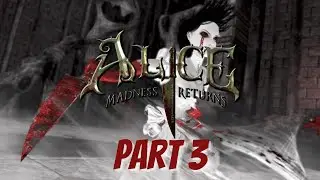 Hatter's Domain & New Outfit [Alice: Madness Returns #3]