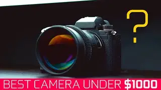 Best 4k Full Frame Camera For Under $1000 In 2024