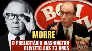 Morre GAROTO PROPAGANDA DA BOMBRIL, Washington Olivetto aos 73 anos