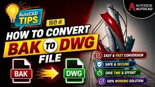 How to Convert Bak File to DWG File | Bak File Generate to Convert As a DWG File