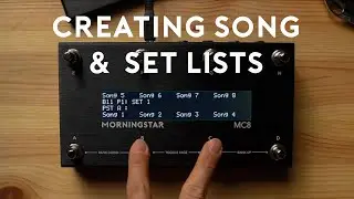 Song and Set Lists - Morningstar MIDI Controller