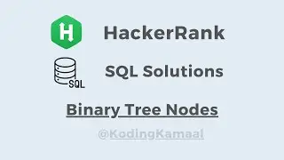 Binary Tree Nodes || HackerRank SQL Solution