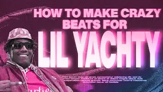 making a beat for Lil Yachty & Ian