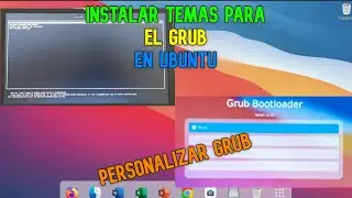 Instalar Temas para el Grub en Ubuntu | Personalizar el grub