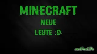 Neue Leute! -Minecraft-