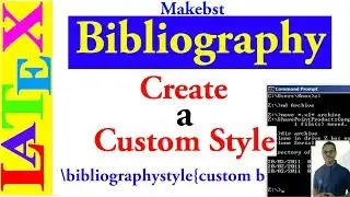 How to Create Custom Bibliography Style (LaTeX Advanced Tutorial-05)