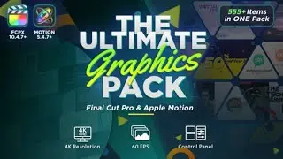 The Ultimate Graphics Pack - Final Cut Pro X & Apple Motion