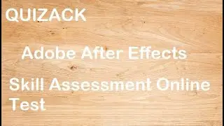 Adobe After Effects Skill Assessment Online Test | Quizack Online Exam System | Skill Assessment