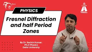Fresnel Diffraction and half Period Zones | Physics | S Chand Academy