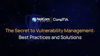The Secret to Vulnerability Management: Best Practices and Solutions
