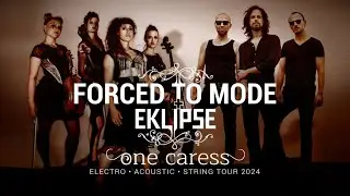 FORCED TO MODE & EKLIPSE // One Caress Tour 2024 // Teaser