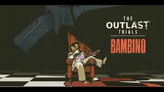 Chilling on Outlast Trials