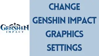 How To Change Genshin Impact Graphics Settings on Mobile (2022)