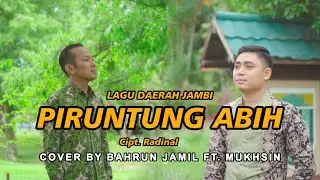 PIRUNTUNG ABIH - BAHRUN JAMIL FT. MUKHSIN (COVER) Cipt. Radinal