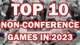 Top 10 Non-Conference Games for 2023