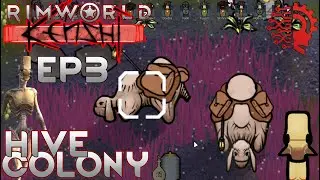 Rimworld (Kenshi Hiver Colony) - Let's Play EP3