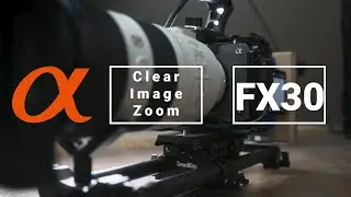 FX30 Clear Image Zoom Breakdown