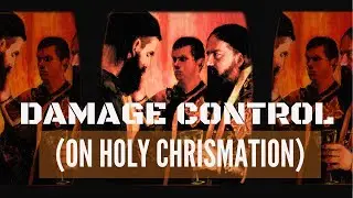 Damage Control (on Holy Chrismation)