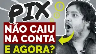 Transferência PIX ainda não caiu | SOLUÇÃO DEFINITIVA
