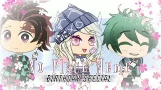 No Place Meme || GACHA CLUB MEME || BIRTHDAY SPECIAL