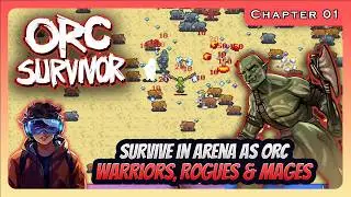 Survive in Bullet Hell ARENA as ORC GALDIATORS  - Orc Survivor [Chapter 01]