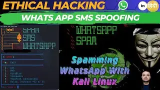 SMS & WhatsApp Spoofing Using Kali Linux | Send Spoofed WhatsApp Messages | WhatsApp Bombing