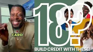 Just Turned 18? Build Your Credit Score Fast with These Cards!