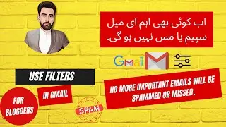 Stop Important Emails from Going to Spam & Add Labels Automatically Best Trick for Blogers/Marketer