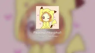 Pikachu! Pika-pika!!