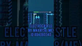 Geometry dash Мой уровень ElectroCastle