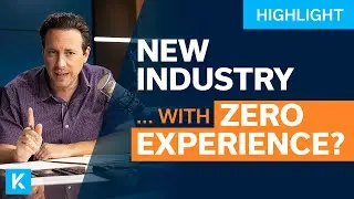 How Do I Enter a New Industry With NO Experience?
