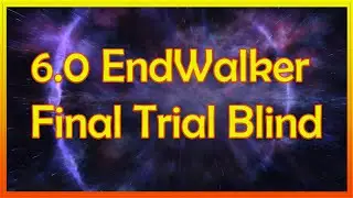 FFXIV 6.0 Endwalker Final Trial Blind 1st Clear